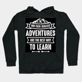 Do You Need an Adventure Quotes Tees? Hoodie